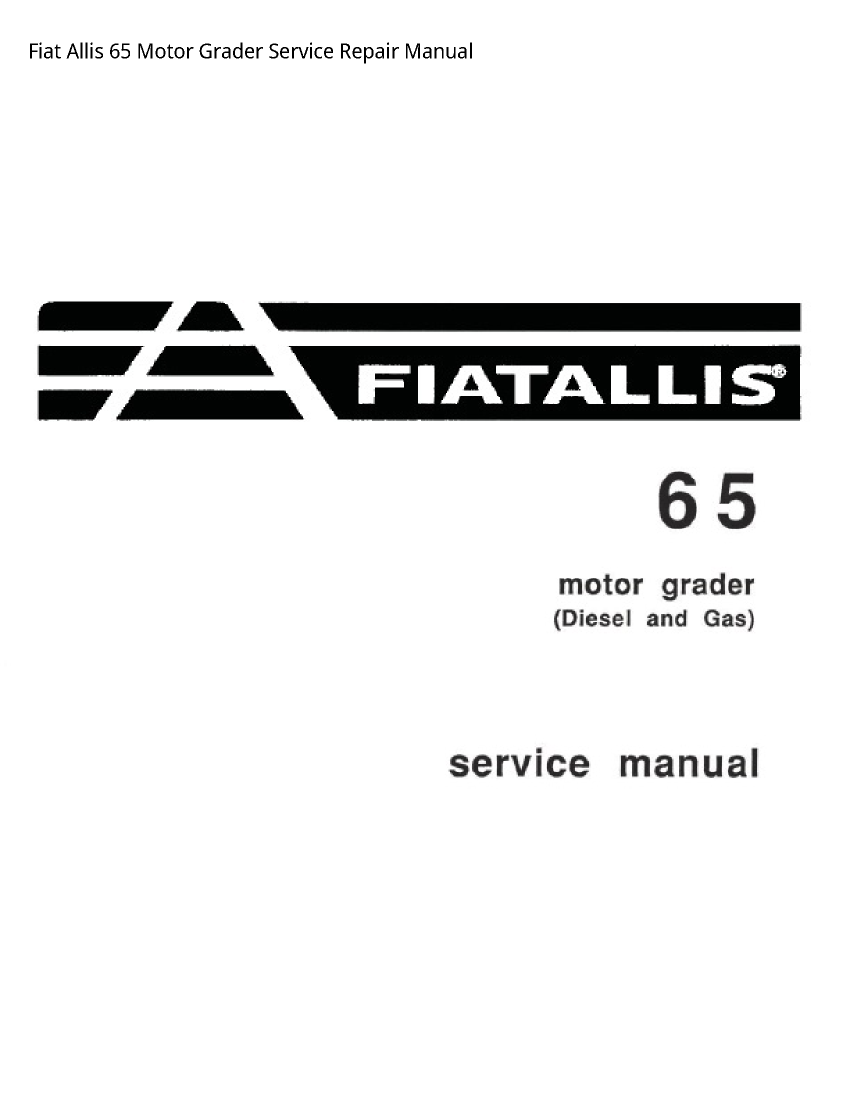 Fiat Allis 65 Motor Grader manual
