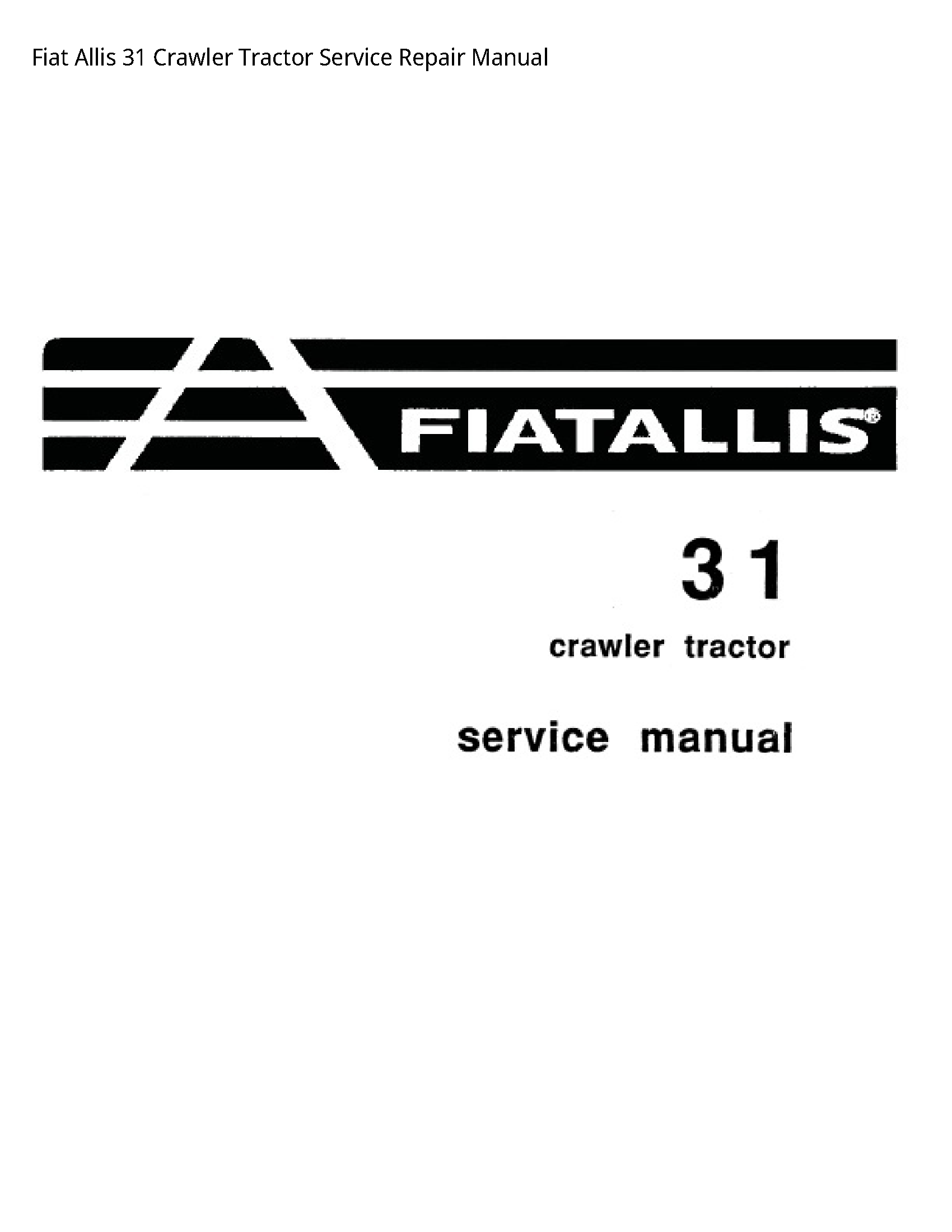 Fiat Allis 31 Crawler Tractor manual