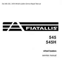 Fiat Allis 545   545H Wheel Loaders Service Repair Manual preview