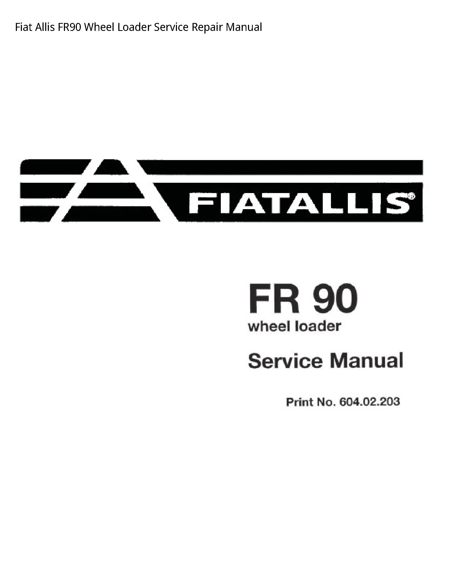 Fiat Allis FR90 Wheel Loader manual