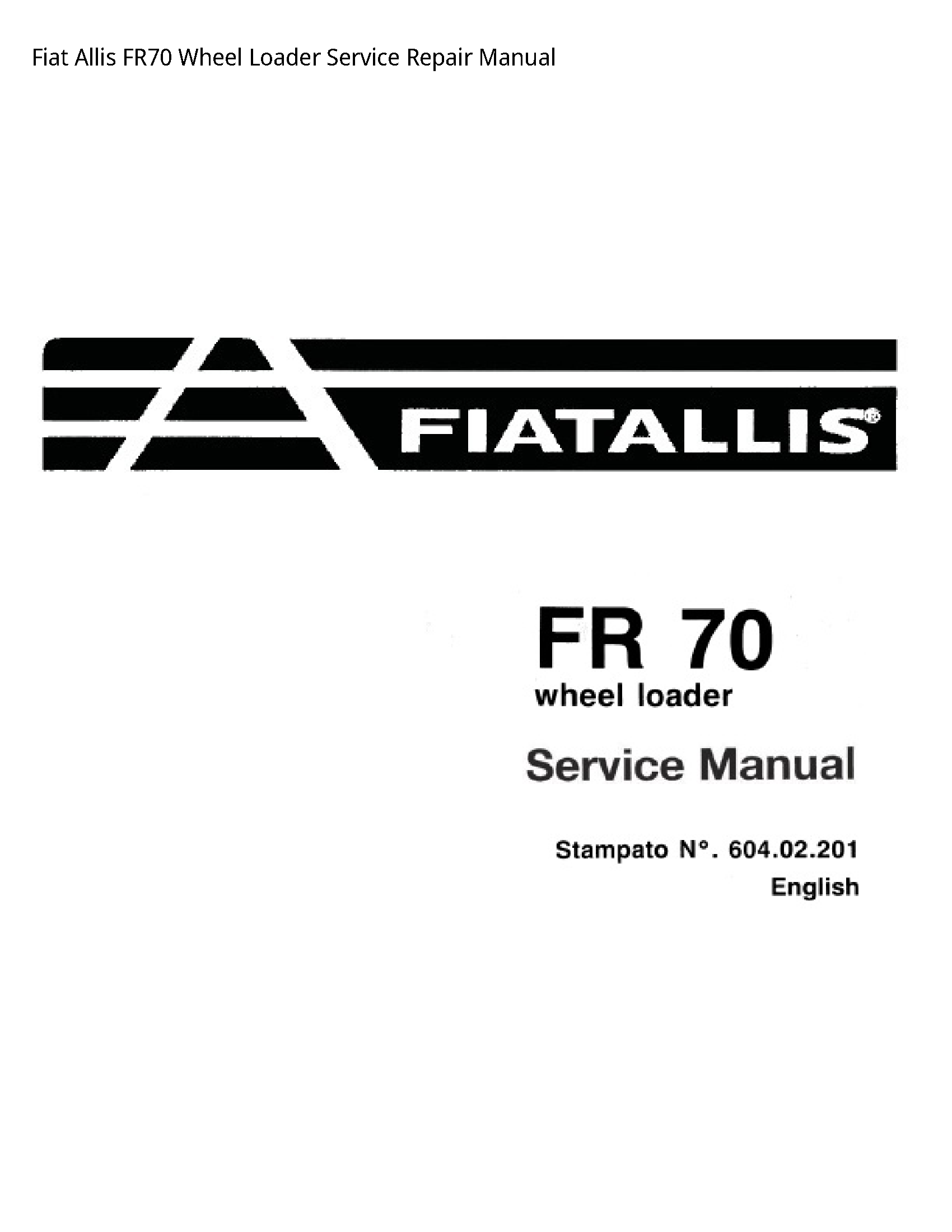 Fiat Allis FR70 Wheel Loader manual