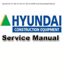 Hyundai 35L-7A / 40L-7A / 45L-7A / 50L-7A Forklift Truck Service Repair Manual preview