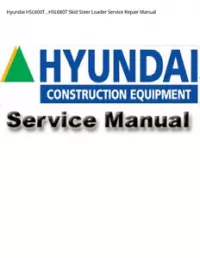Hyundai HSL600T   HSL680T Skid Steer Loader Service Repair Manual preview