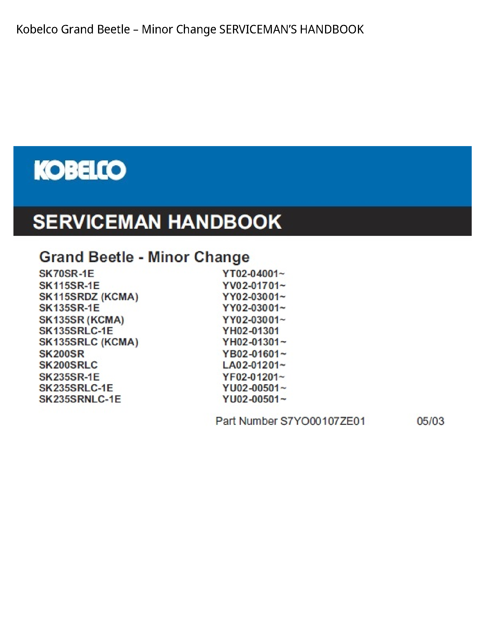 Kobelco Grand Beetle Minor Change SERVICEMAN’S HANDBOOK manual