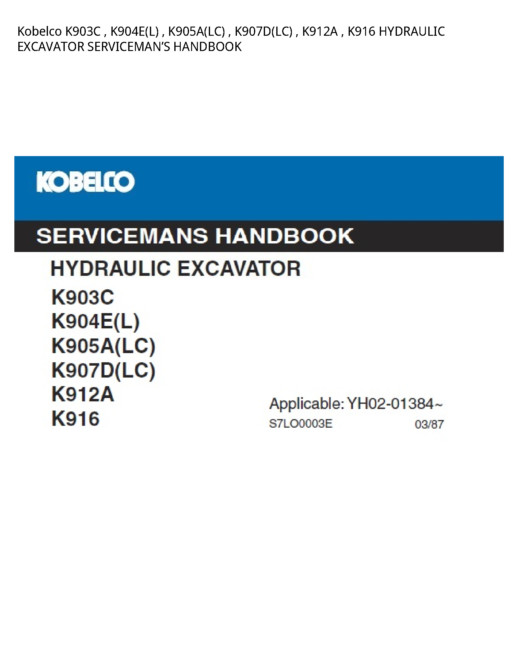 Kobelco K903C HYDRAULIC EXCAVATOR SERVICEMAN’S HANDBOOK manual