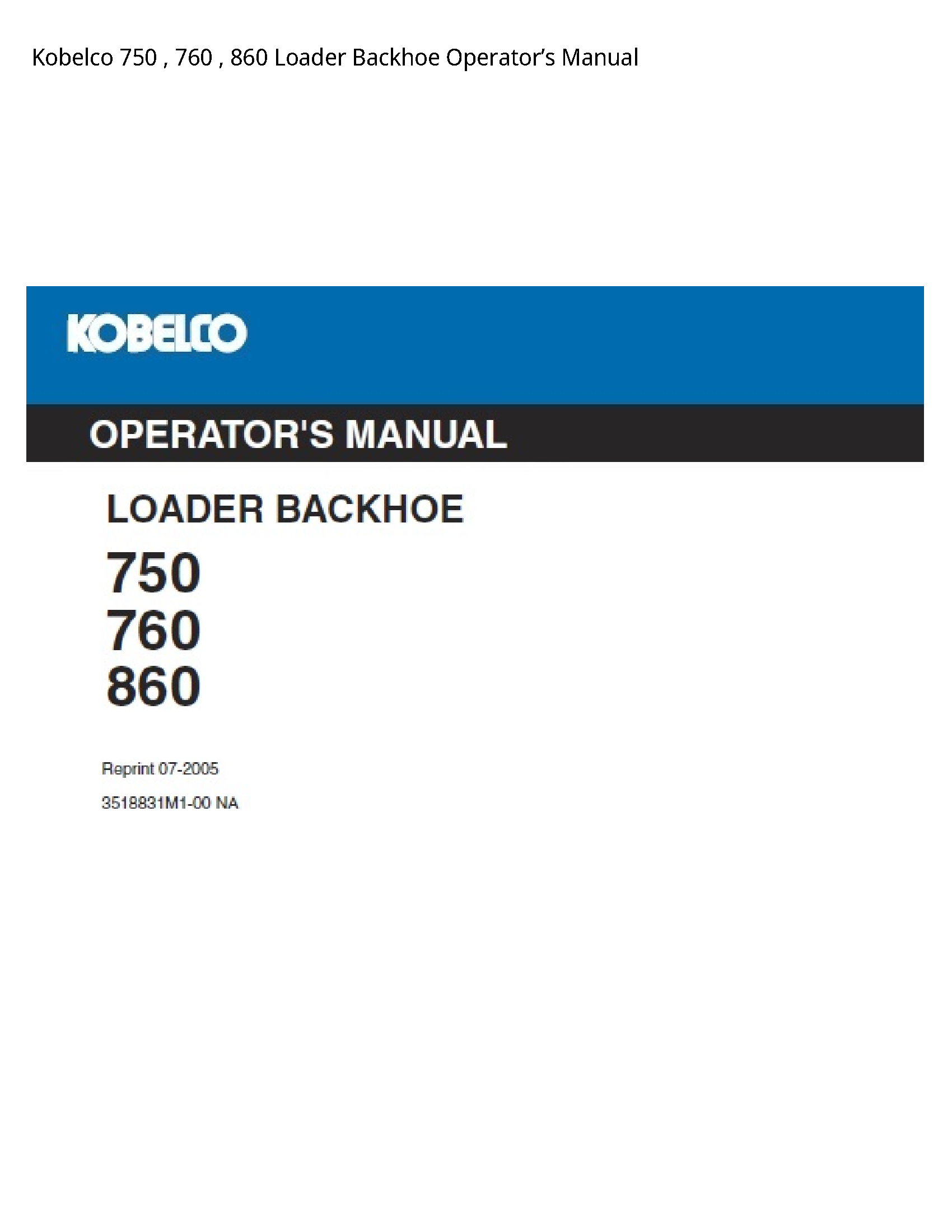 Kobelco 750 Loader Backhoe Operator’s manual
