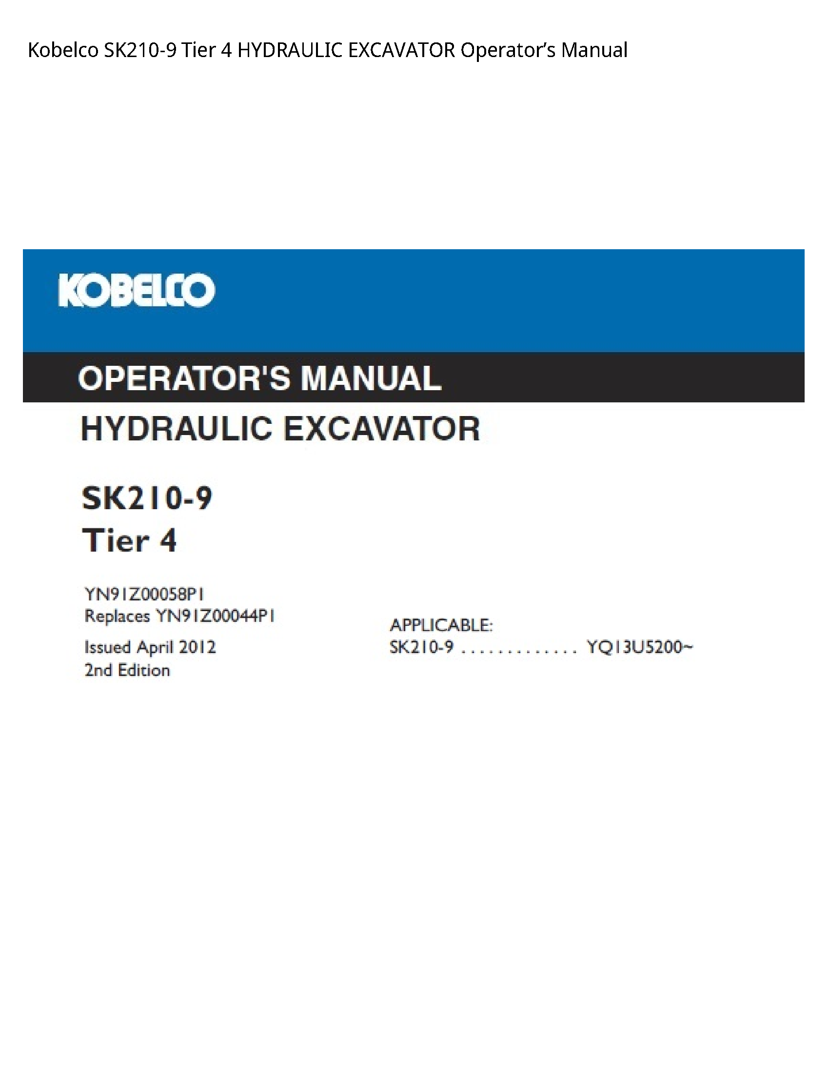 Kobelco SK210-9 Tier HYDRAULIC EXCAVATOR Operator’s manual