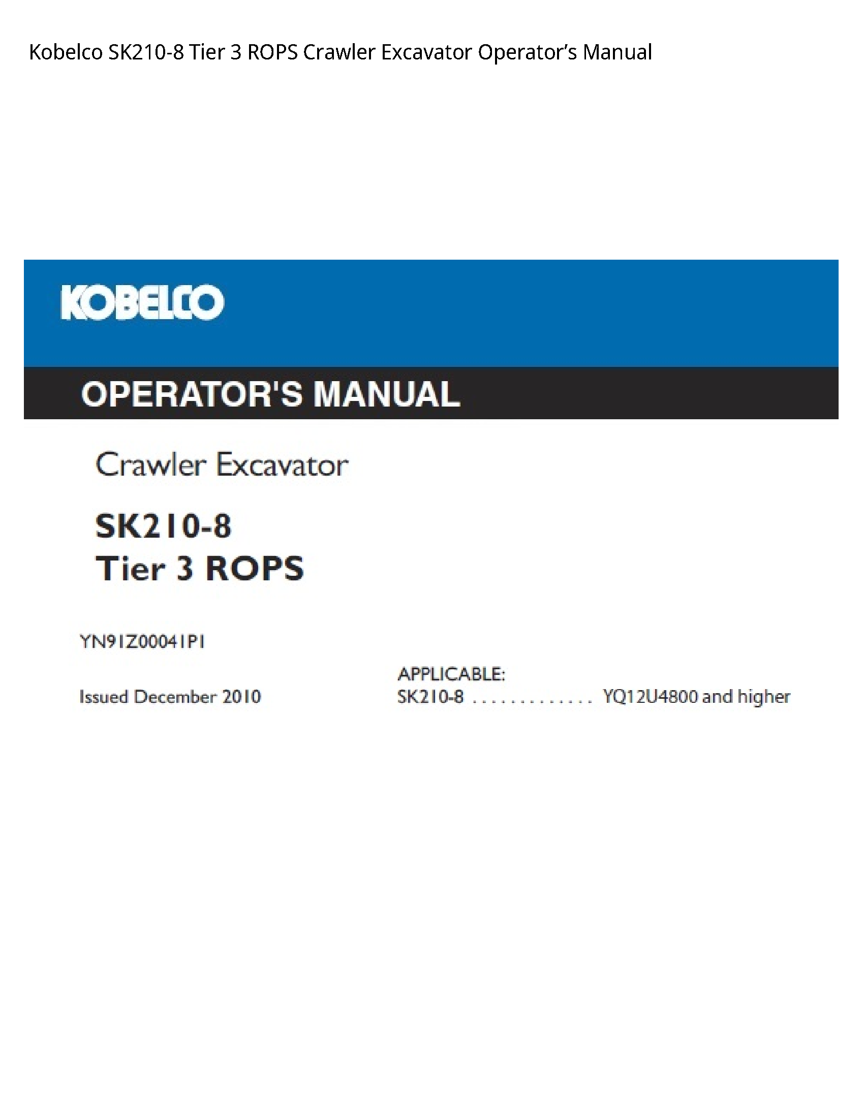 Kobelco SK210-8 Tier ROPS Crawler Excavator Operator’s manual