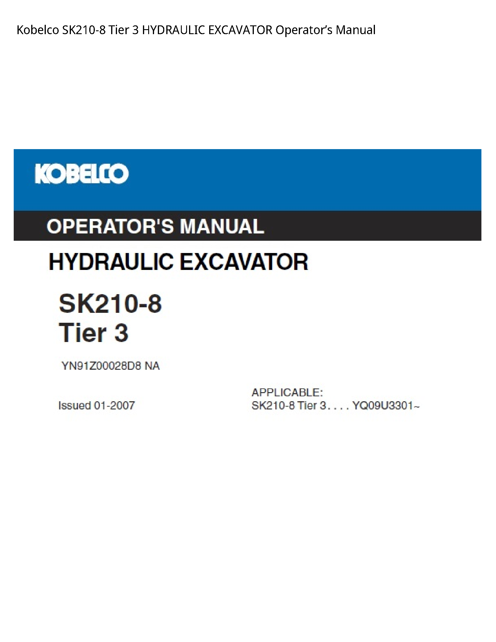 Kobelco SK210-8 Tier HYDRAULIC EXCAVATOR Operator’s manual