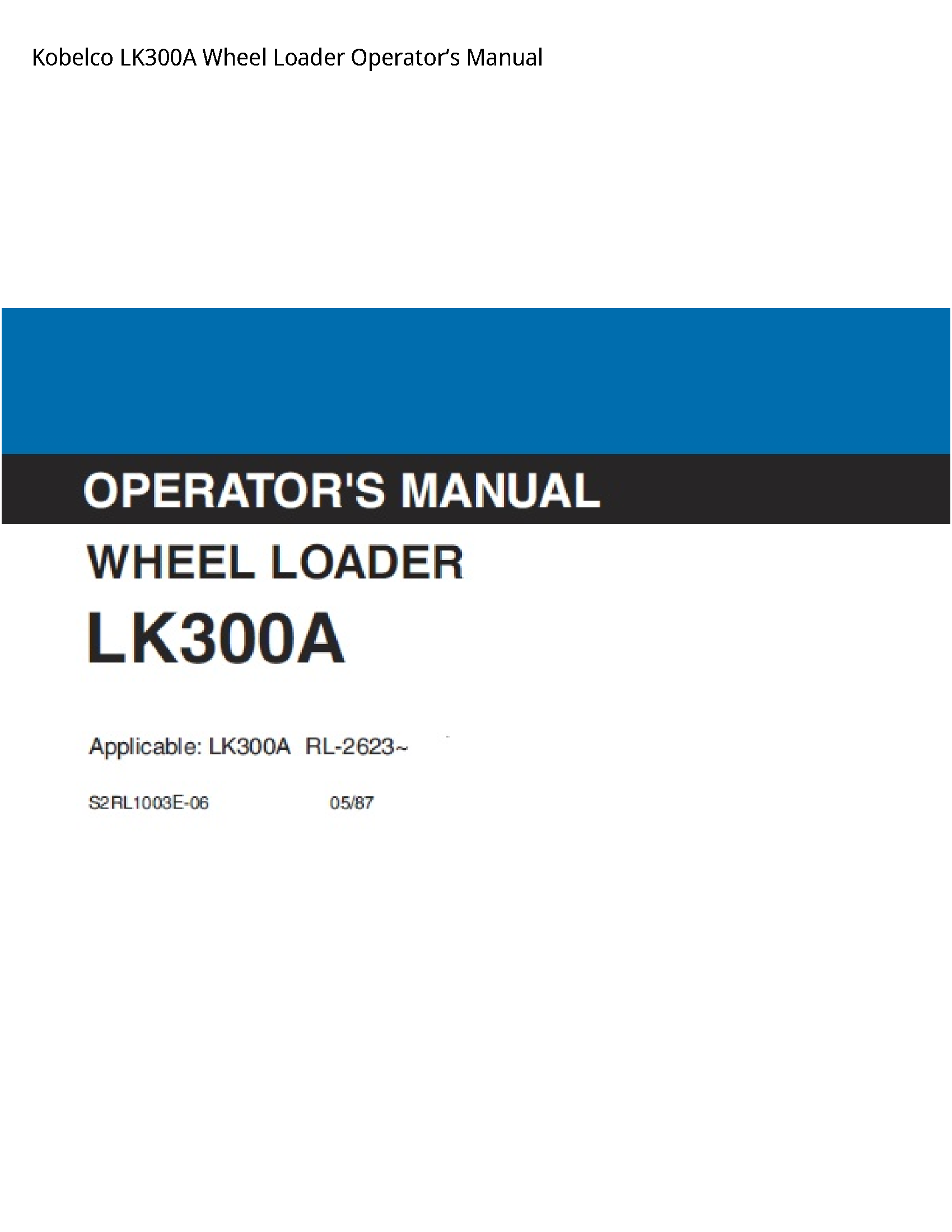Kobelco LK300A Wheel Loader Operator’s manual