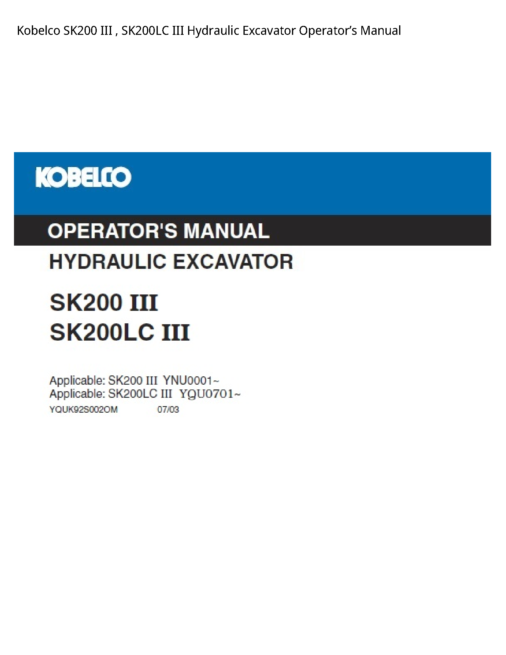 Kobelco SK200 III III Hydraulic Excavator Operator’s manual