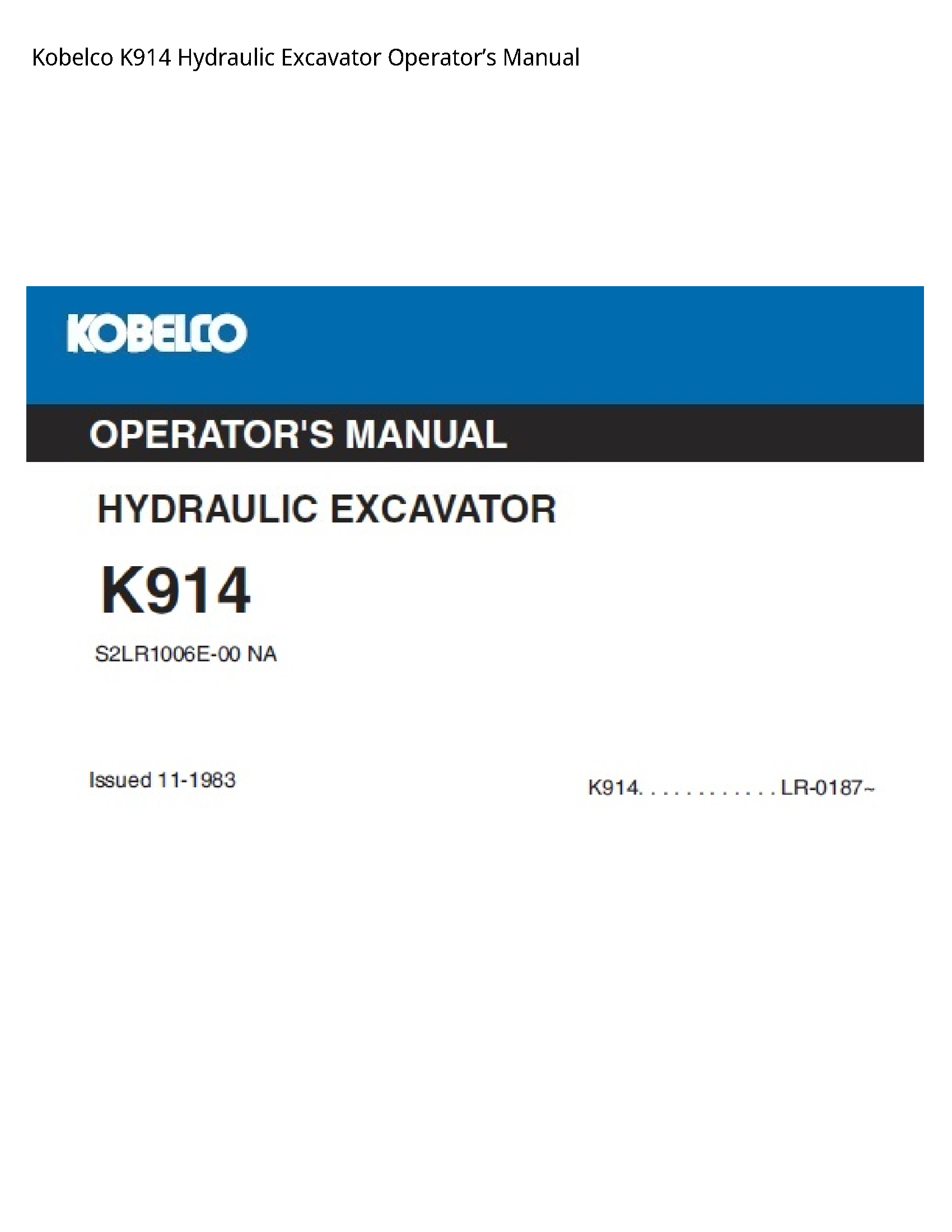 Kobelco K914 Hydraulic Excavator Operator’s manual