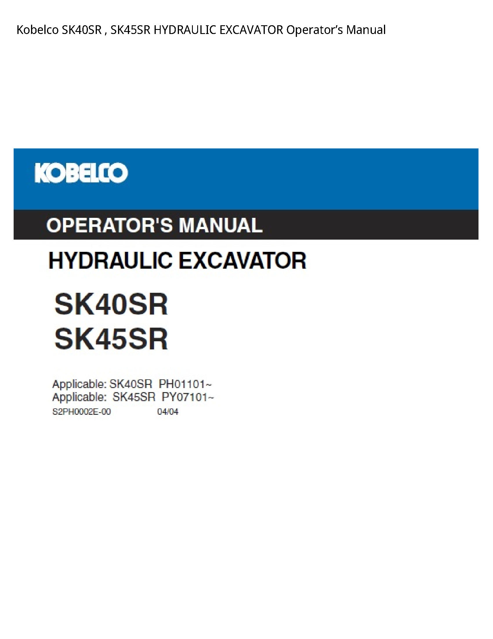 Kobelco SK40SR HYDRAULIC EXCAVATOR Operator’s manual