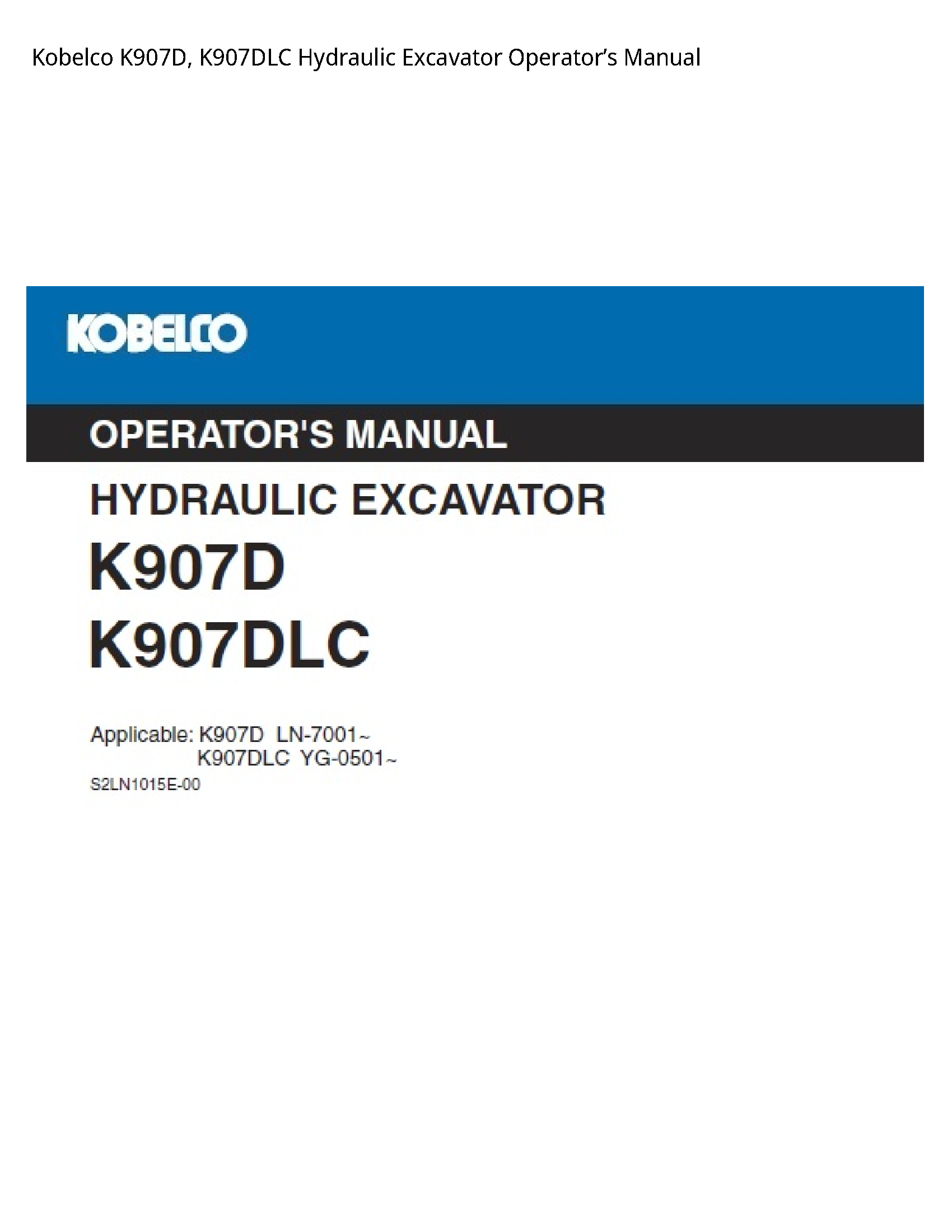 Kobelco K907D Hydraulic Excavator Operator’s manual