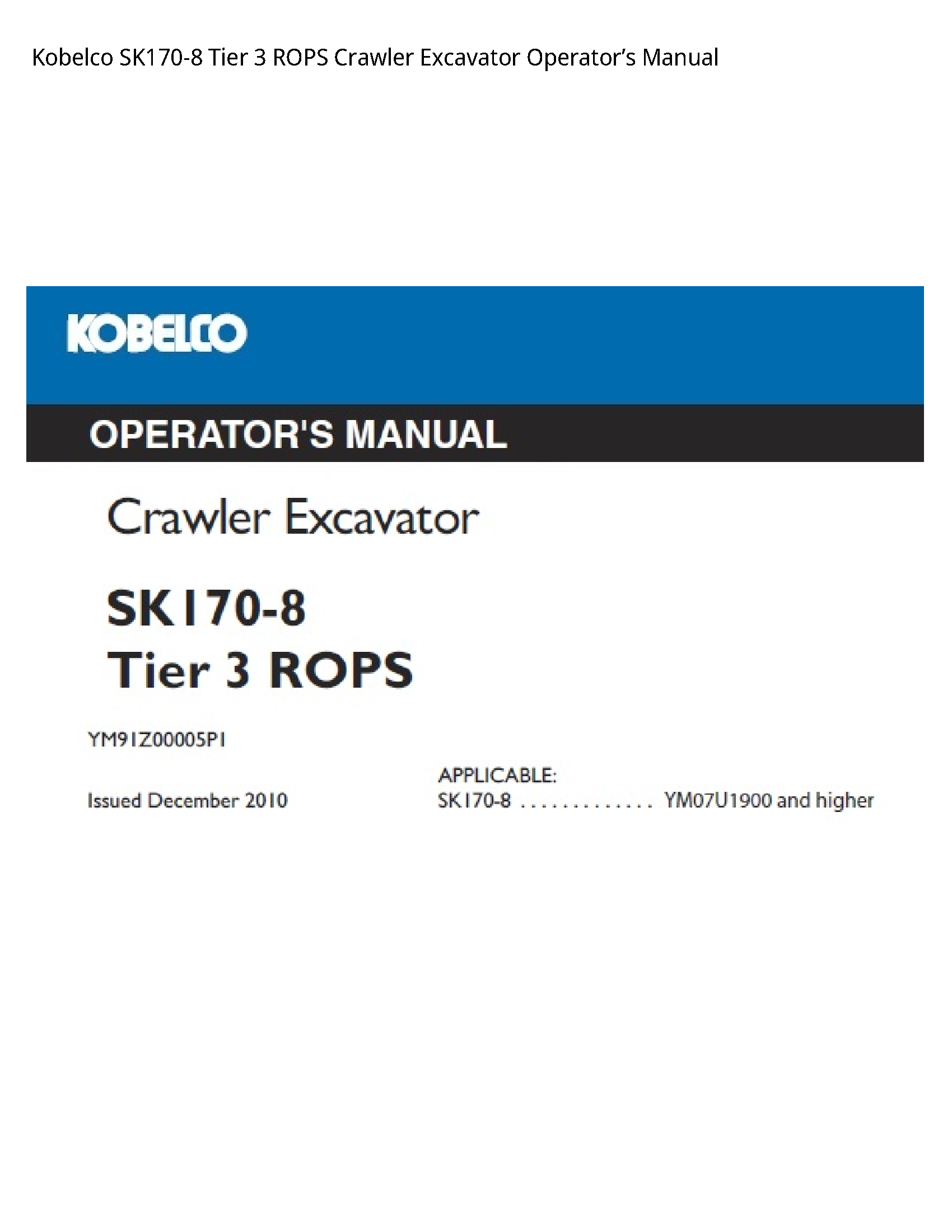 Kobelco SK170-8 Tier ROPS Crawler Excavator Operator’s manual
