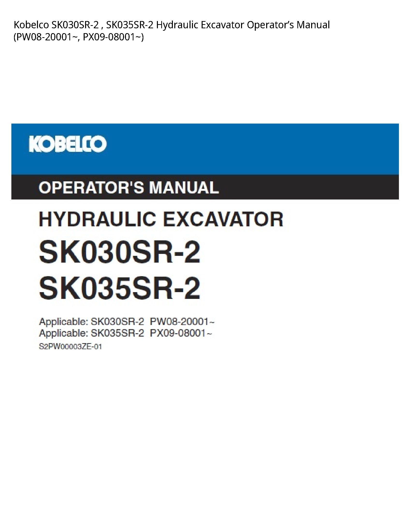 Kobelco SK030SR-2 Hydraulic Excavator Operator’s manual