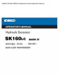 Kobelco SK160LC MARK IV Hydraulic Excavator Operator’s Manual preview