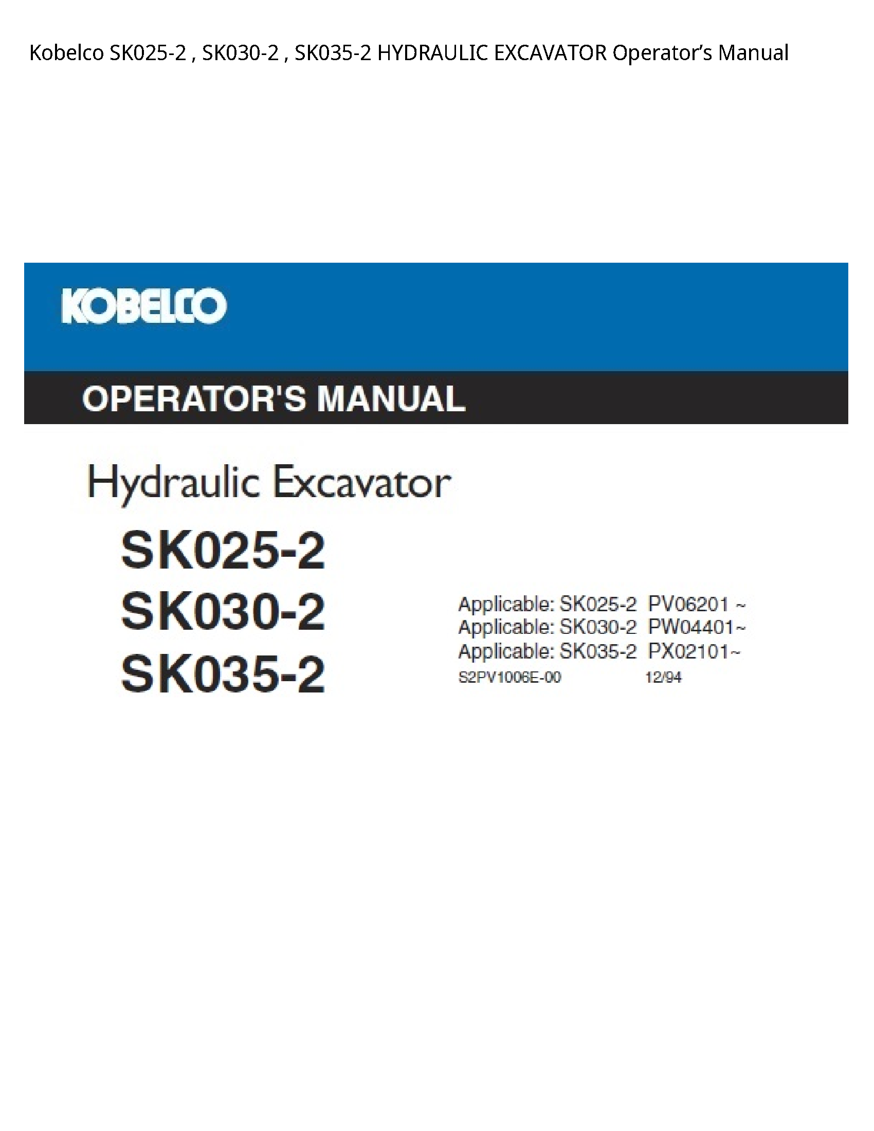 Kobelco SK025-2 HYDRAULIC EXCAVATOR Operator’s manual