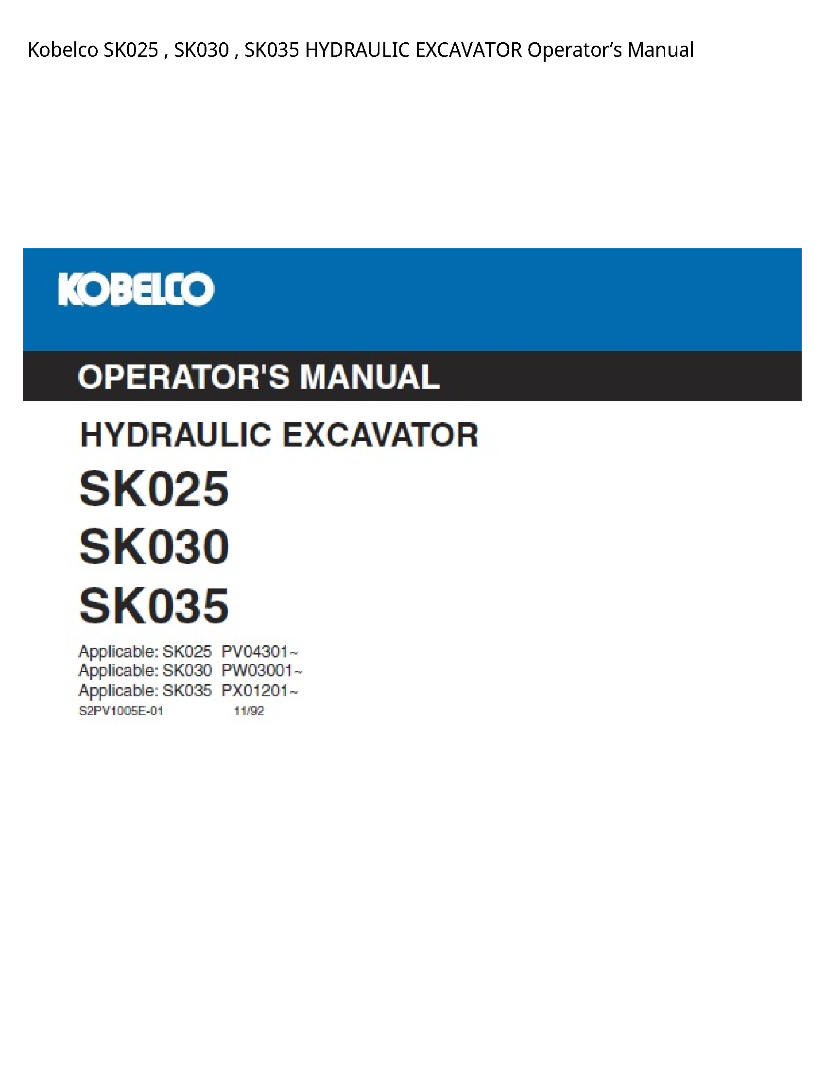 Kobelco SK025 HYDRAULIC EXCAVATOR Operator’s manual