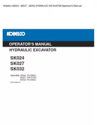 Kobelco SK024   SK027   SK032 HYDRAULIC EXCAVATOR Operator’s Manual preview