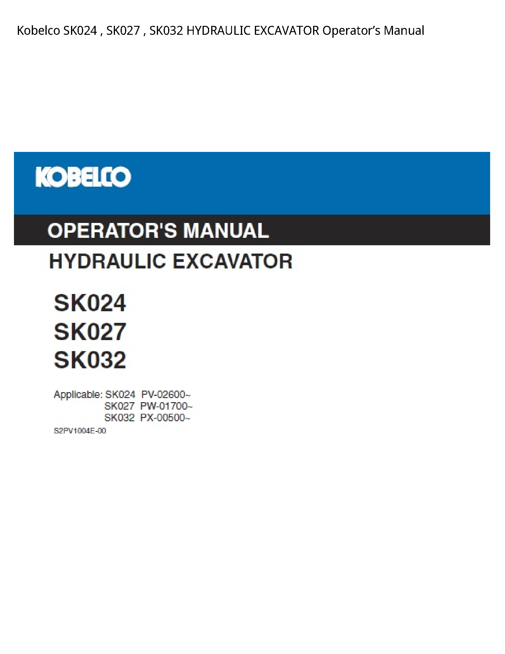 Kobelco SK024 HYDRAULIC EXCAVATOR Operator’s manual