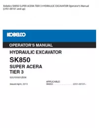 Kobelco SK850 SUPER ACERA TIER 3 HYDRAULIC EXCAVATOR Operator’s Manual (LY01-00101 and up) preview