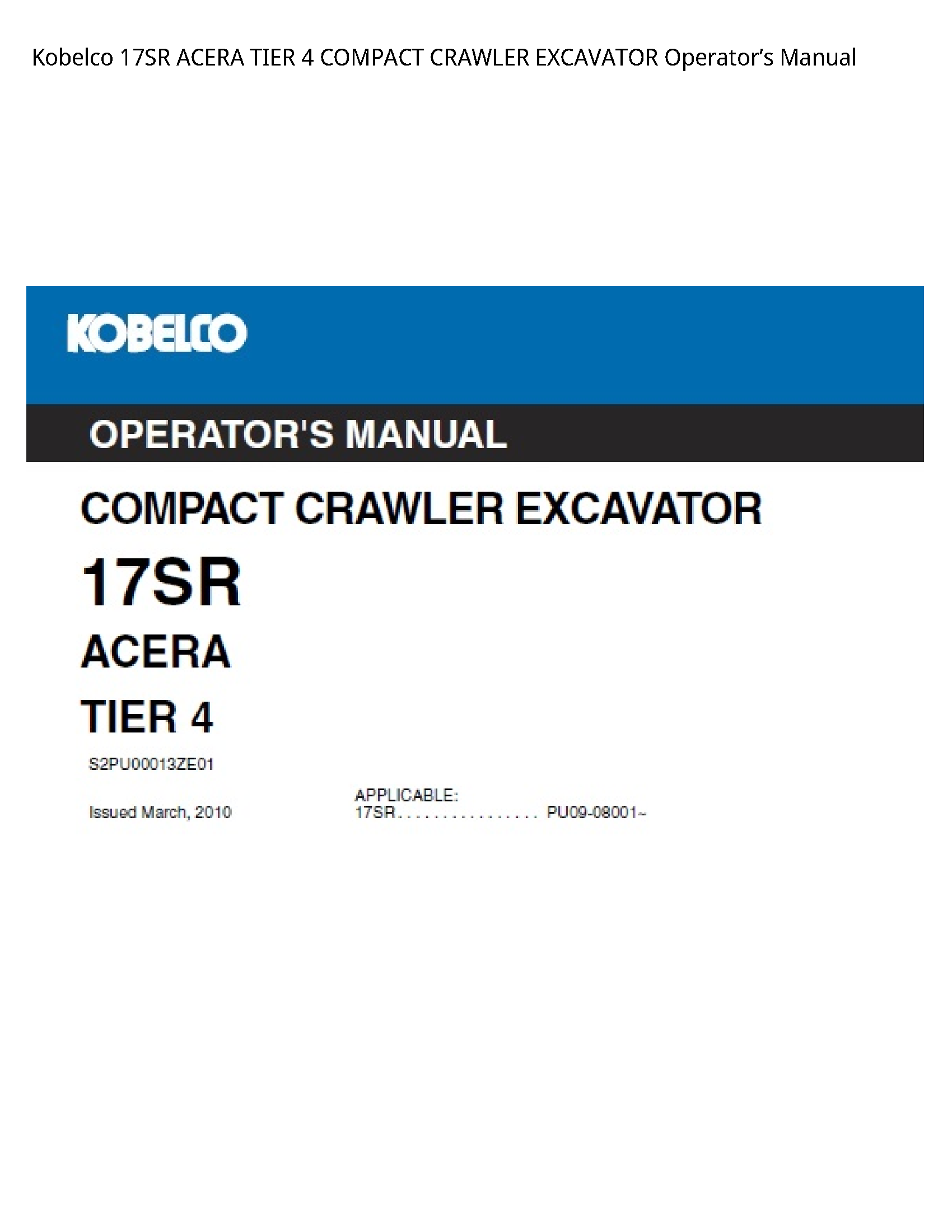 Kobelco 17SR ACERA TIER COMPACT CRAWLER EXCAVATOR Operator’s manual