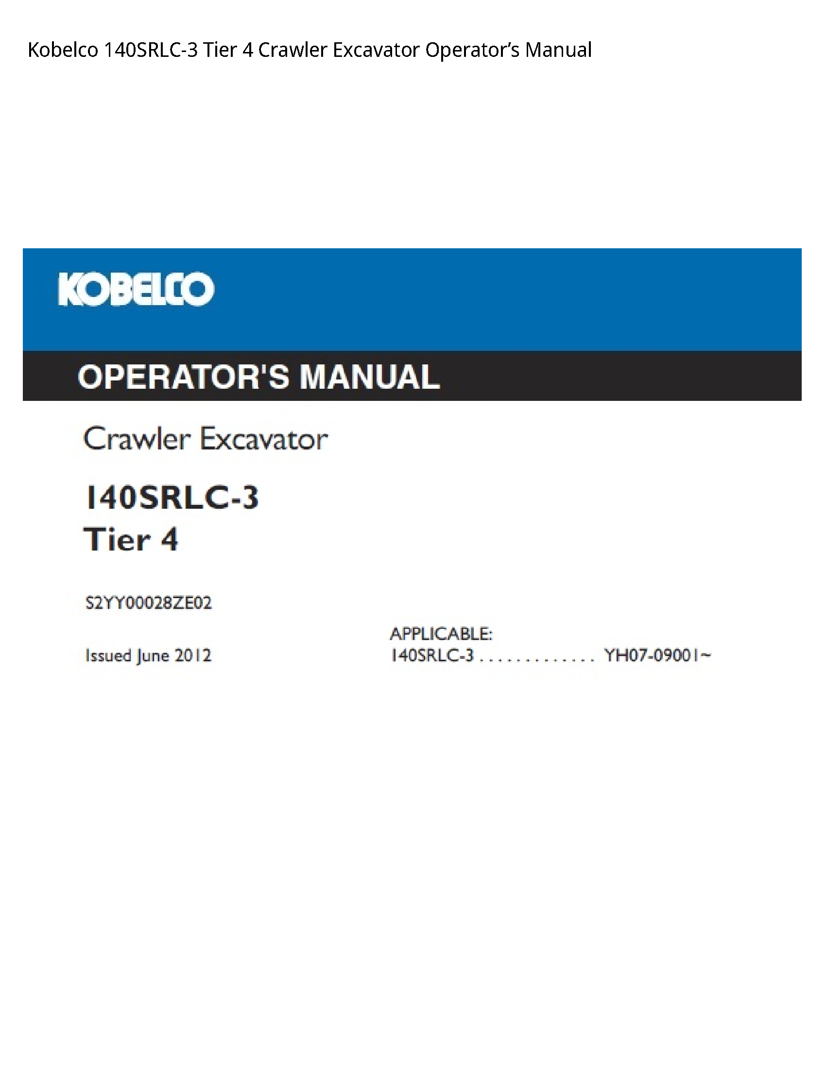 Kobelco 140SRLC-3 Tier Crawler Excavator Operator’s manual