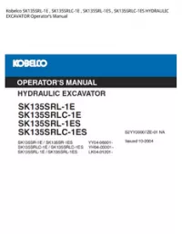 Kobelco SK135SRL-1E   SK135SRLC-1E   SK135SRL-1ES   SK135SRLC-1ES HYDRAULIC EXCAVATOR Operator’s Manual preview