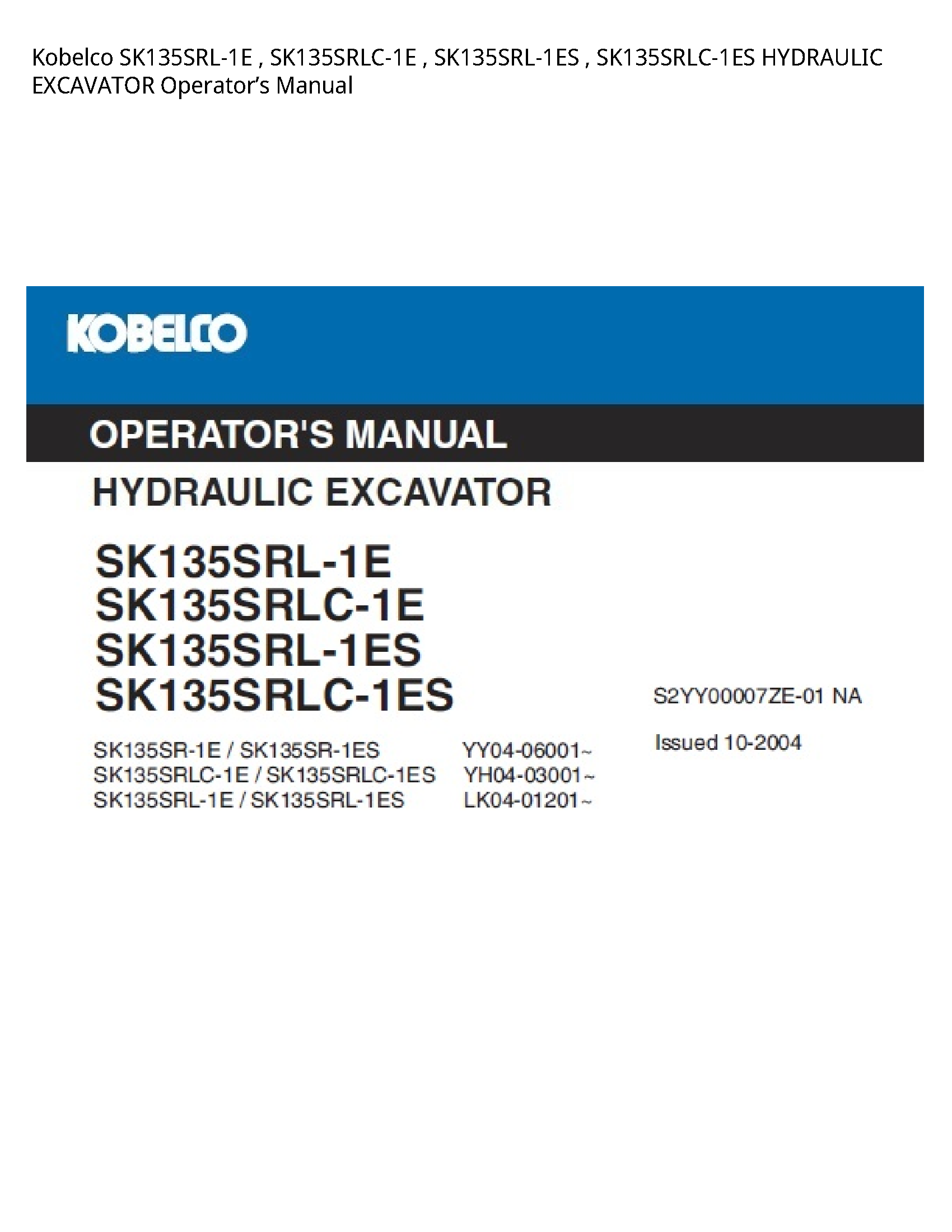 Kobelco SK135SRL-1E HYDRAULIC EXCAVATOR Operator’s manual