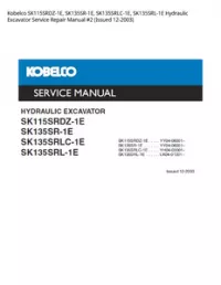 Kobelco SK115SRDZ-1E  SK135SR-1E  SK135SRLC-1E  SK135SRL-1E Hydraulic Excavator Service Repair Manual #2 (Issued 12-2003) preview