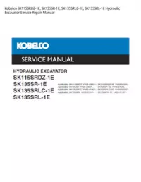 Kobelco SK115SRDZ-1E  SK135SR-1E  SK135SRLC-1E  SK135SRL-1E Hydraulic Excavator Service Repair Manual preview