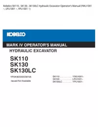 Kobelco SK110   SK130   SK130LC Hydraulic Excavator Operator’s Manual (YWU1001 ~  LPU1001 ~  YPU1001 ~) preview
