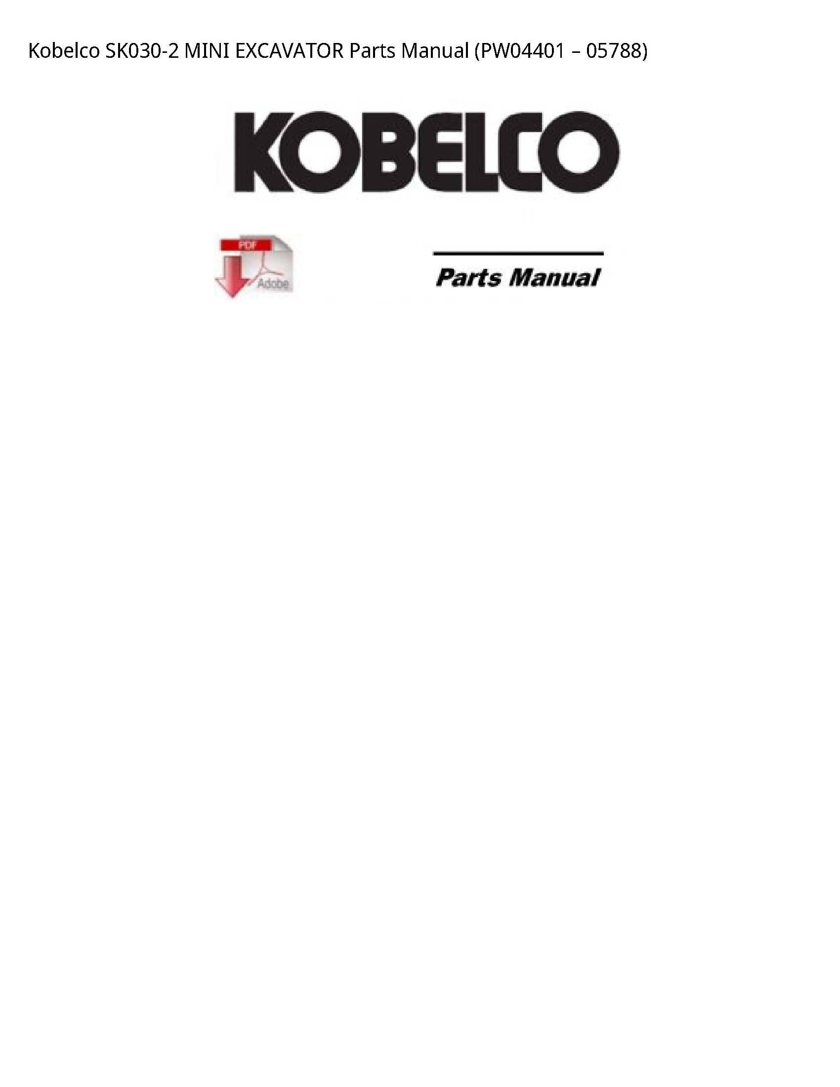 Kobelco SK030-2 MINI EXCAVATOR Parts manual