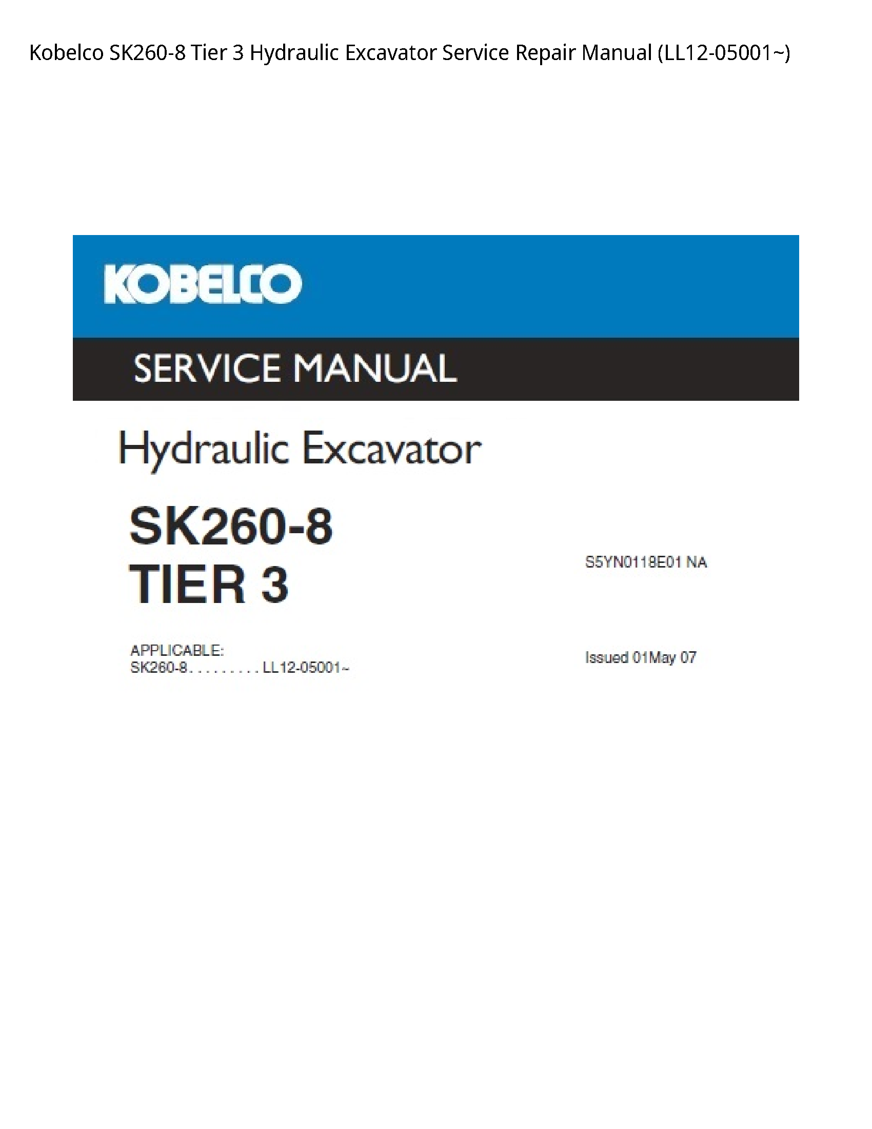 Kobelco SK260-8 Tier Hydraulic Excavator manual