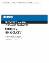 Kobelco SK300 IV   SK300LC IV HYDRAULIC EXCAVATOR Operator’s Manual preview