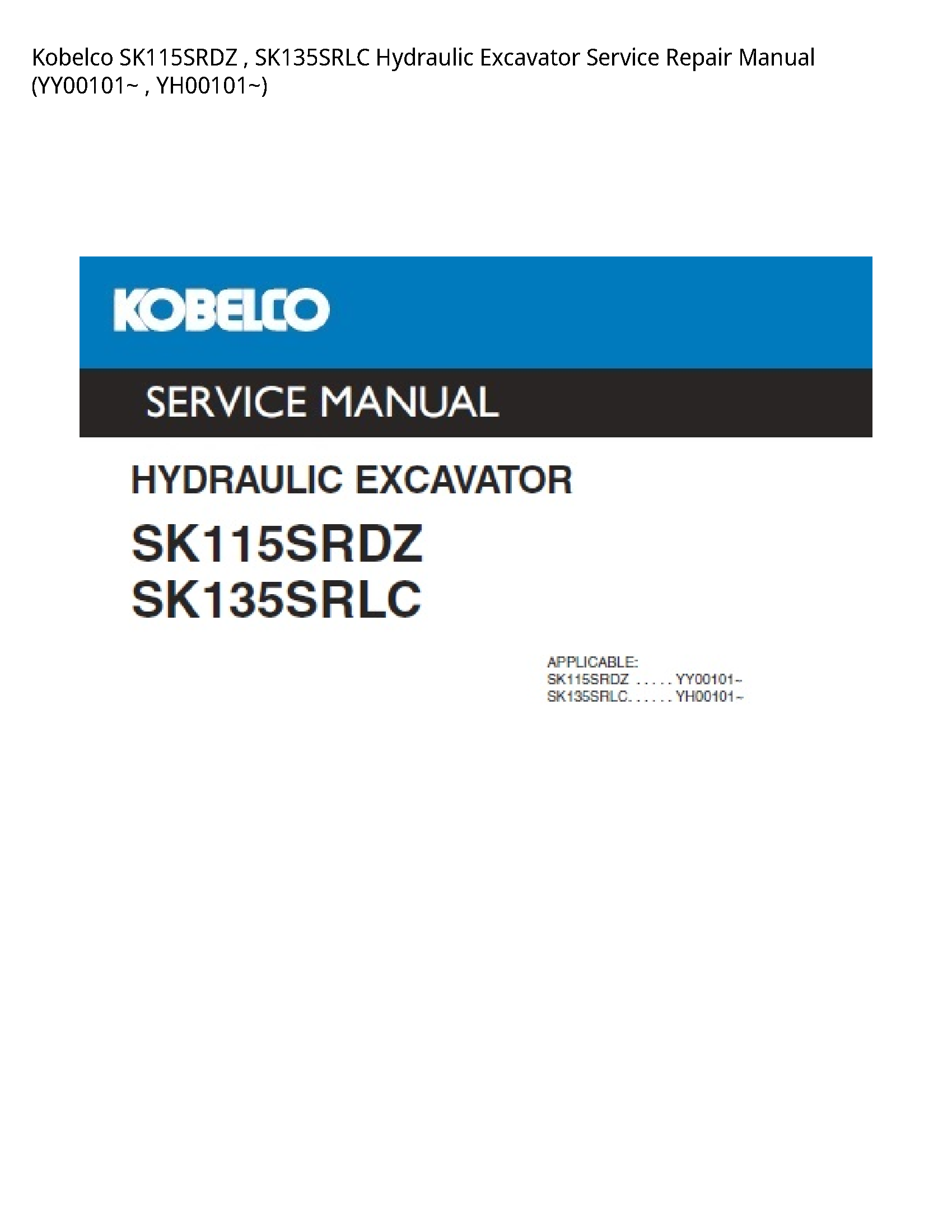 Kobelco SK115SRDZ Hydraulic Excavator manual