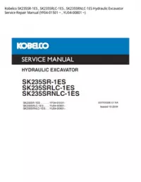 Kobelco SK235SR-1ES   SK235SRLC-1ES   SK235SRNLC-1ES Hydraulic Excavator Service Repair Manual (YF04-01501 ~   YU04-00801 ~) preview