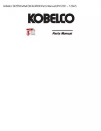 Kobelco SK25SR MINI EXCAVATOR Parts Manual (PV12001 – 12542) preview