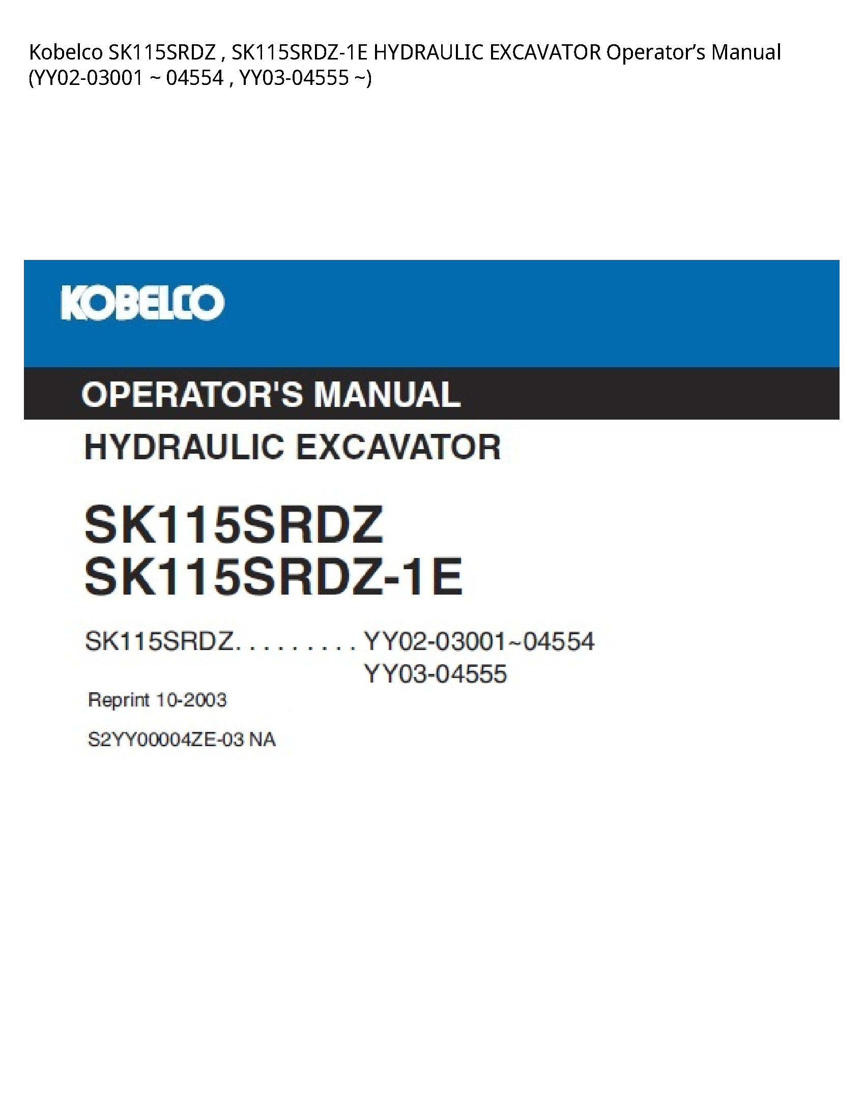 Kobelco SK115SRDZ HYDRAULIC EXCAVATOR Operator’s manual