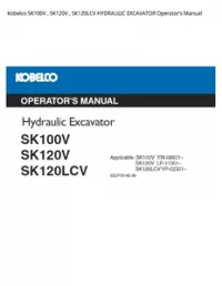 Kobelco SK100V   SK120V   SK120LCV HYDRAULIC EXCAVATOR Operator’s Manual preview