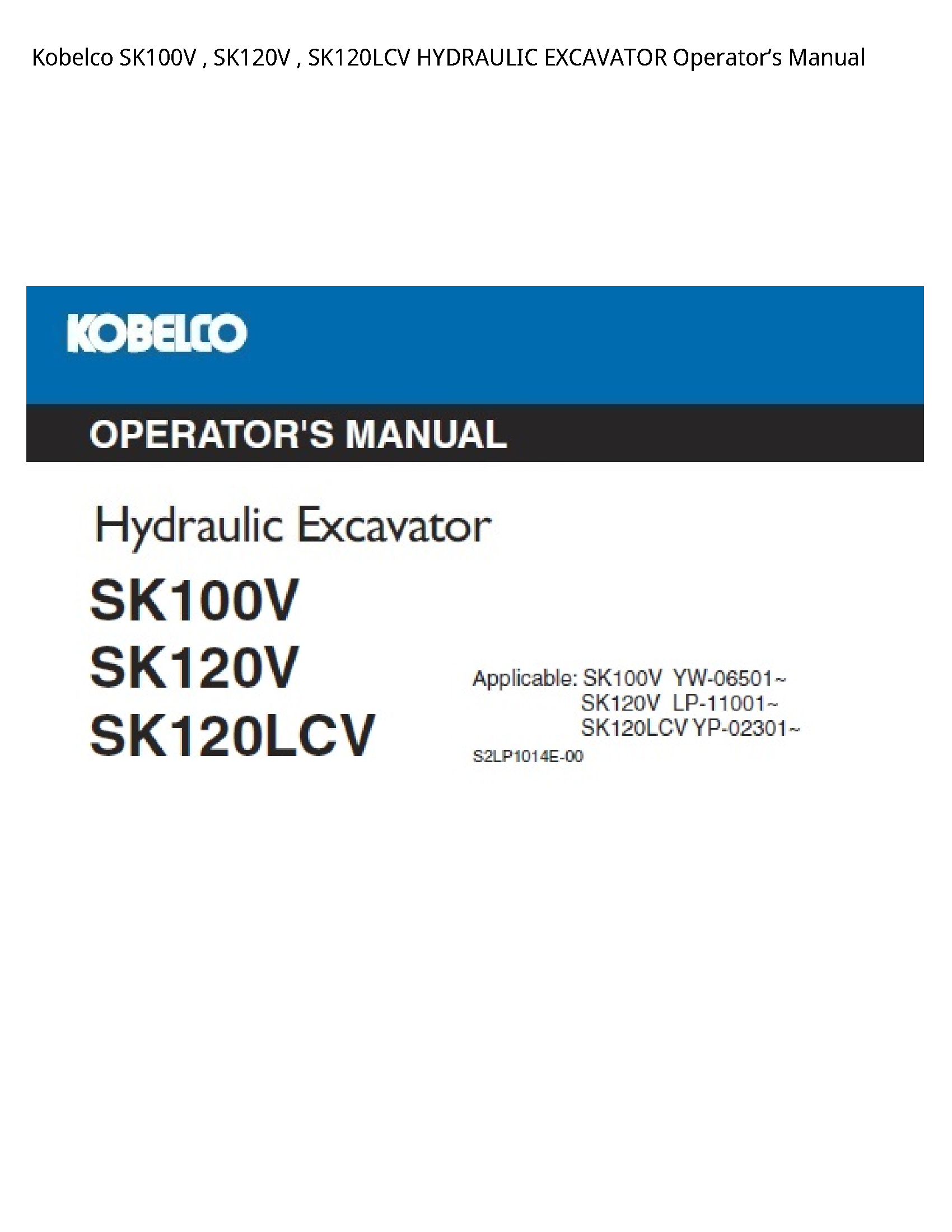 Kobelco SK100V HYDRAULIC EXCAVATOR Operator’s manual