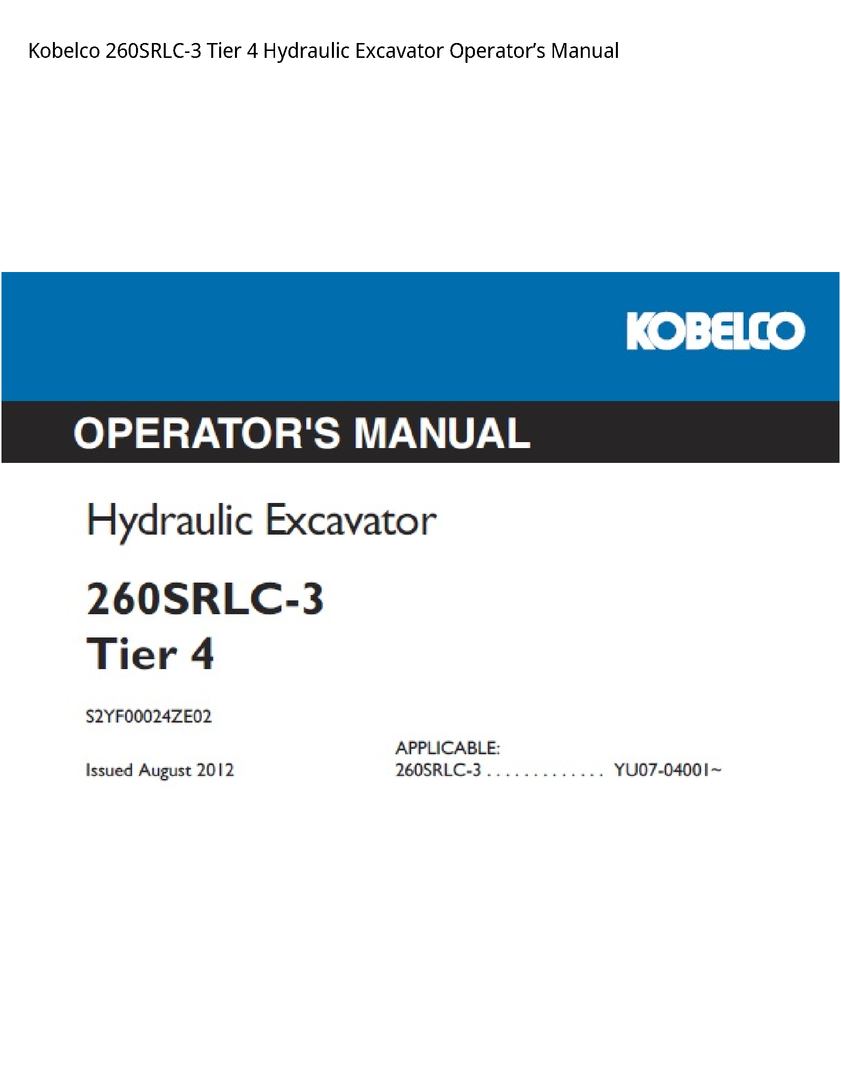 Kobelco 260SRLC-3 Tier Hydraulic Excavator Operator’s manual