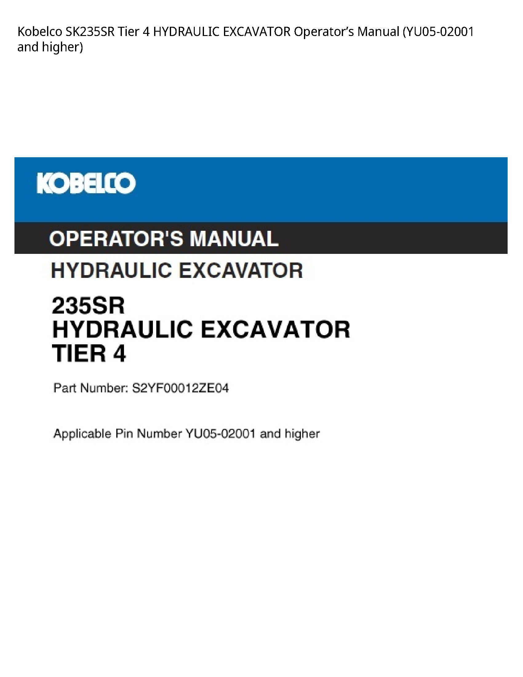Kobelco SK235SR Tier HYDRAULIC EXCAVATOR Operator’s manual