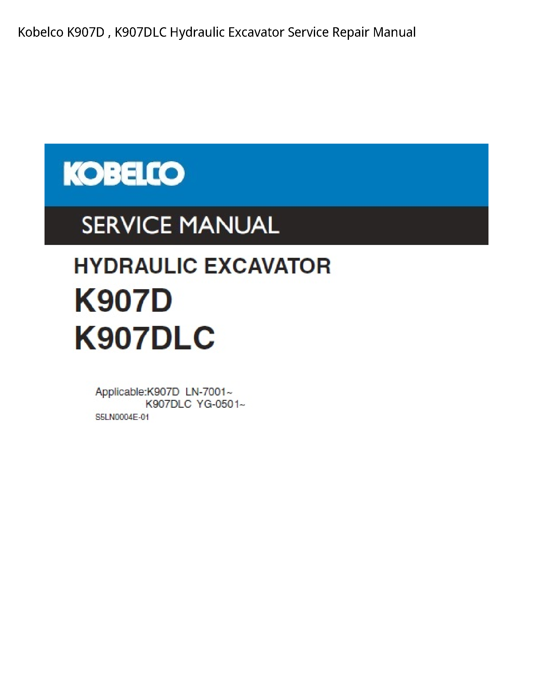 Kobelco K907D Hydraulic Excavator manual
