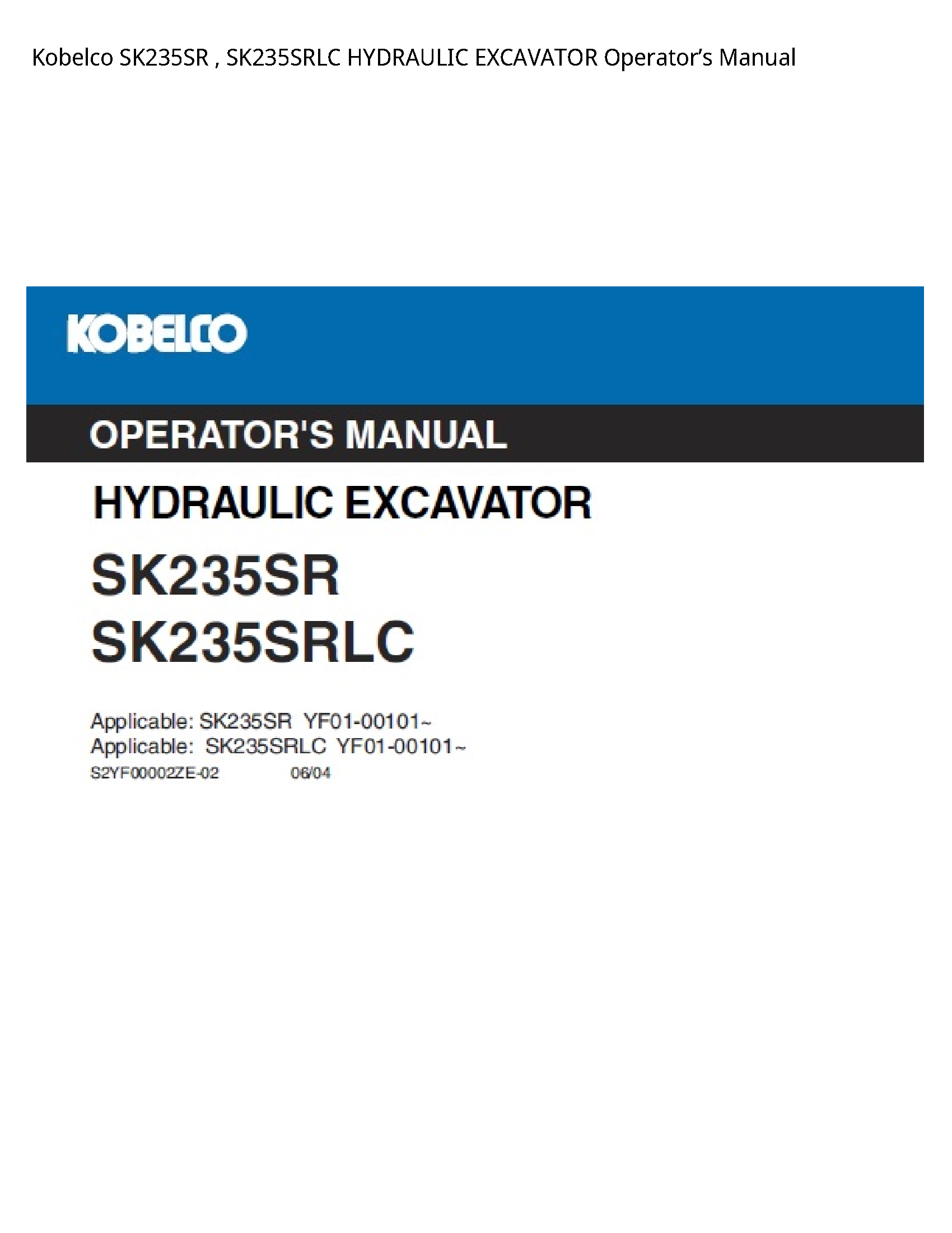Kobelco SK235SR HYDRAULIC EXCAVATOR Operator’s manual