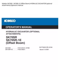 Kobelco SK70SR   SK70SR-1E (Offset Boom) HYDRAULIC EXCAVATOR (optional attachments) Operator’s Manual preview