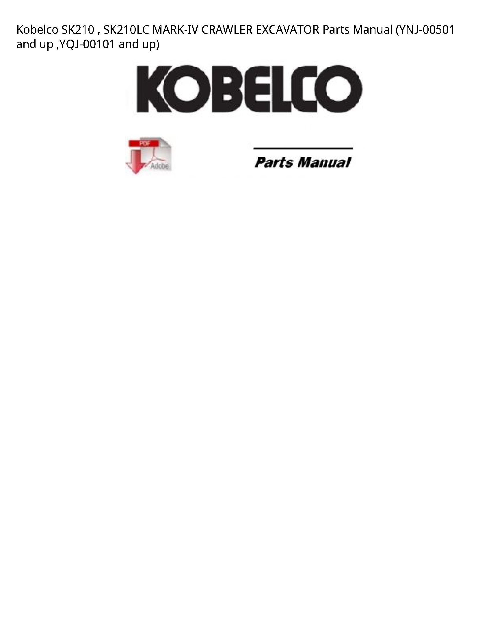 Kobelco SK210 MARK-IV CRAWLER EXCAVATOR Parts manual