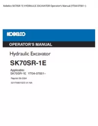 Kobelco SK70SR-1E HYDRAULIC EXCAVATOR Operator’s Manual (YT04-07001~) preview