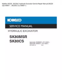 Kobelco SK220   SK220LC Hydraulic Excavator Service Repair Manual (SK220 LQU-00001~   SK220LC LLU-00601~) preview